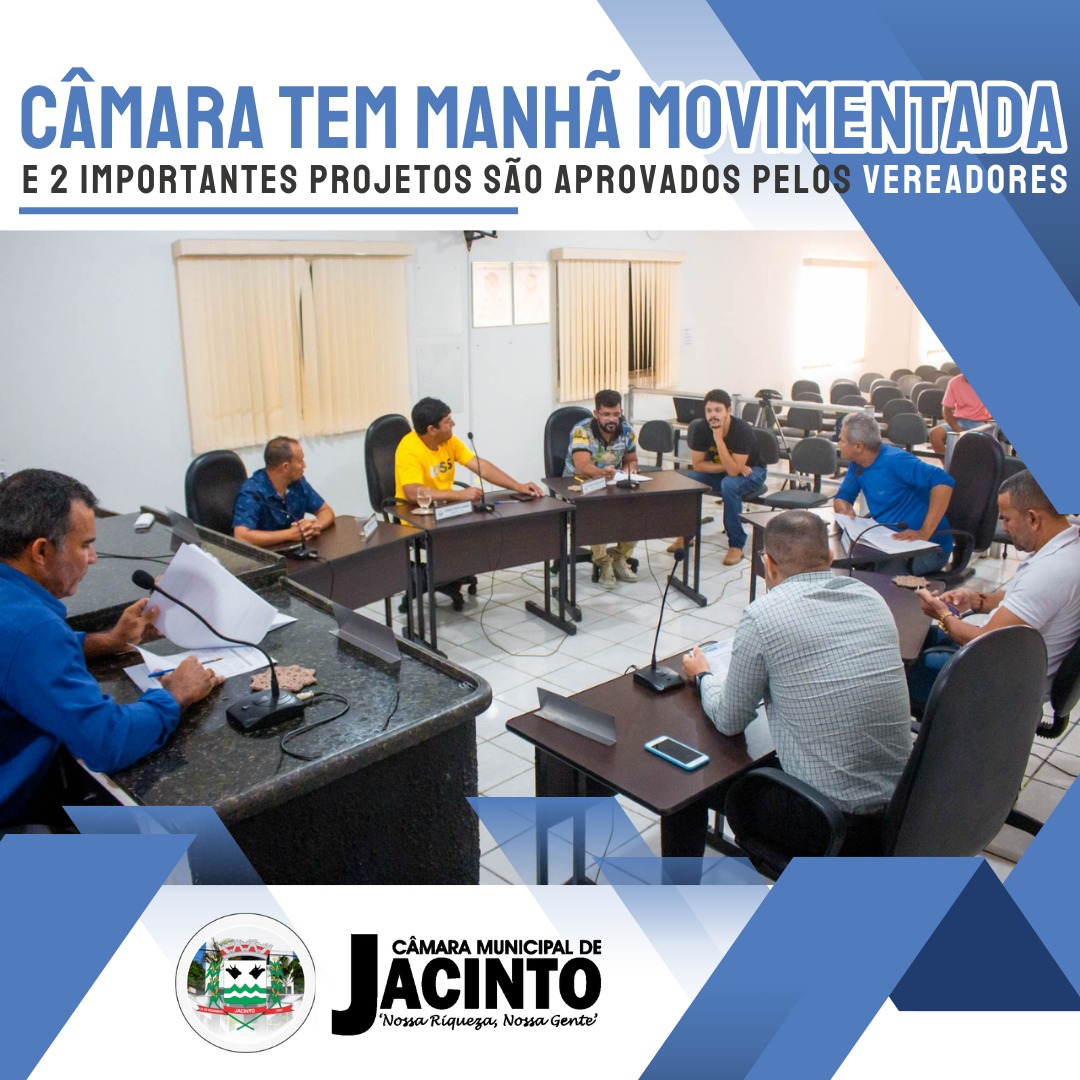 Câmara tem manhã movimentada e 2 importantes projetos são aprovados pelos vereadores