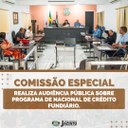 Comissão Especial realiza Audiência Pública sobre Programa de Nacional de Crédito Fundiário