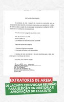 EXTRATORES DE AREIA DE JACINTO CONVOCAM REUNIÃO PARA ELEIÇÃO DA DIRETORIA E APROVAÇÃO DO ESTATUTO 