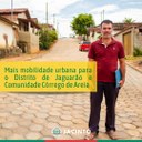 Indicações do Vereador Rawlinson trazem melhorias nas condições de tráfego e mobilidade urbana para o Distrito de Jaguarão e Comunidade Córrego de Areia