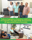 Poderes Legislativo e Executivo viabilizam em conjunto o tão aguardado fornecimento de água potável em Conceição