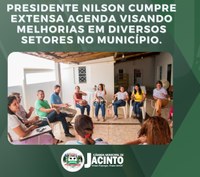 Presidente Nilson cumpre extensa agenda visando melhorias em diversos setores no Município