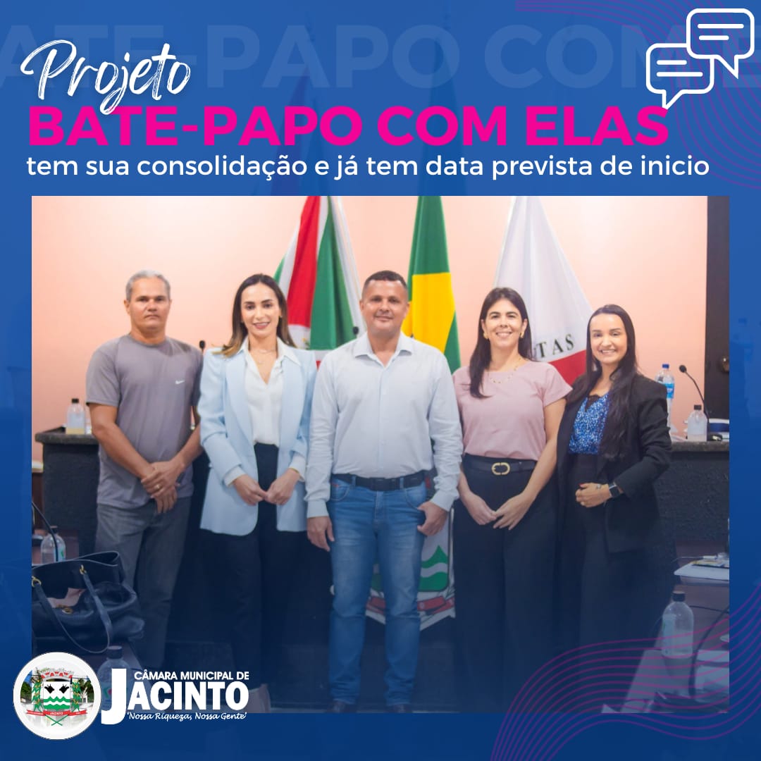 Projeto Bate-Papo com elas tem sua consolidação e já tem data prevista de início