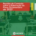 Reunião de Comissão sobre Plano Orçamentário movimenta Legislativo e Executivo